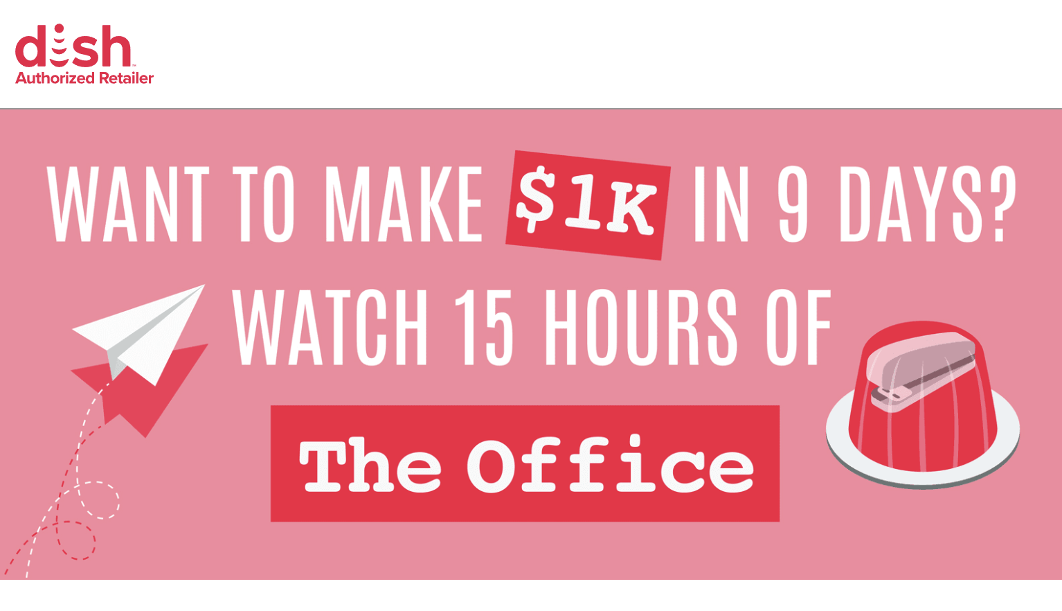 Dish promotion where you could earn $1k for watching The Office