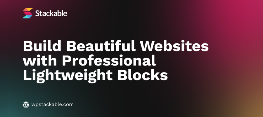 Stackable WordPress Plugin